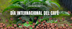 DÍA INTERNACIONAL DEL CAFÉ 1 DE OCTUBRE